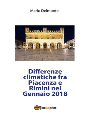 cover image of Differenze climatiche fra Piacenza e Rimini nel Marzo 2018